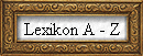 Lexikon A - Z