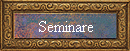 Seminare